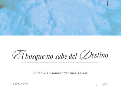 El bosque no sabe del Destino